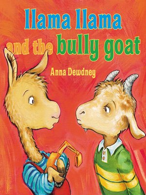 cover image of Llama Llama and the Bully Goat